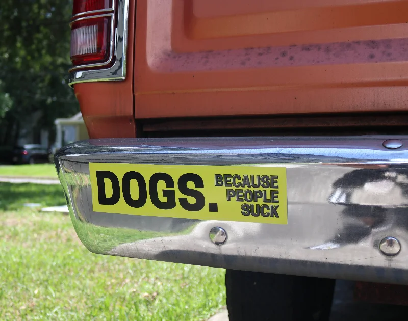 BARK JAX - Dogs Because People Suck Bumper Sticker